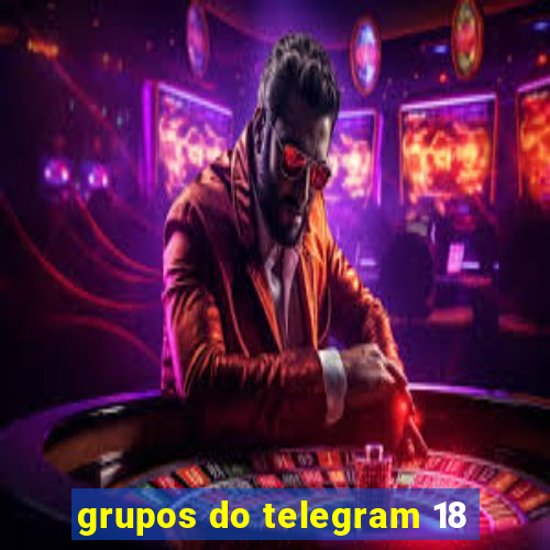 grupos do telegram 18